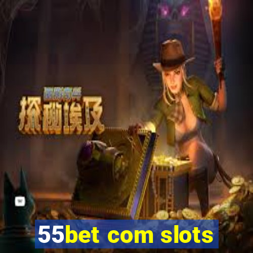 55bet com slots